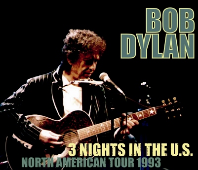 BOB DYLAN - 3 NIGHTS IN THE U.S.: NORTH AMERICAN TOUR 1993