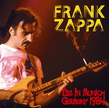 FRANK ZAPPA - LIVE IN MUNICH, GERMANY 1984 (2CDR)