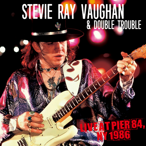 STEVIE RAY VAUGHAN & DOUBLE TROUBLE - LIVE AT PIER 84, NY 1986