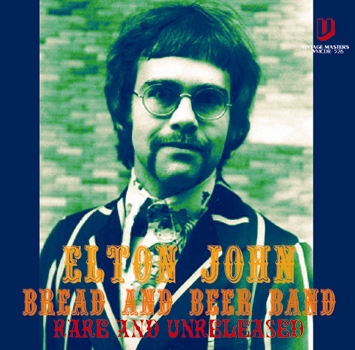 ELTON JOHN: BREAD AND BEER BAND - RARE AND UNRELEASED (1CDR)