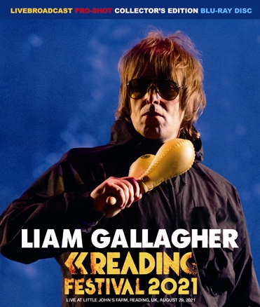 LIAM GALLAGHER - READING FESTIVAL 2021(1BDR)
