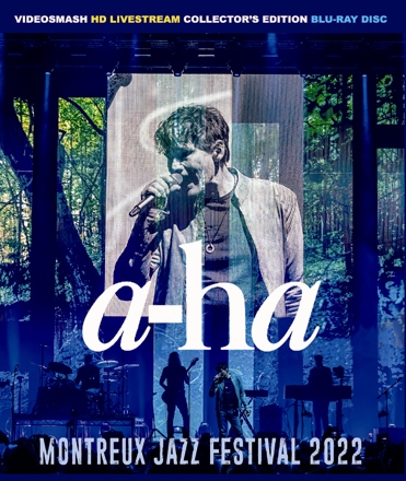 A-HA - MONTREUX JAZZ FESTIVAL 2022 (1BDR)