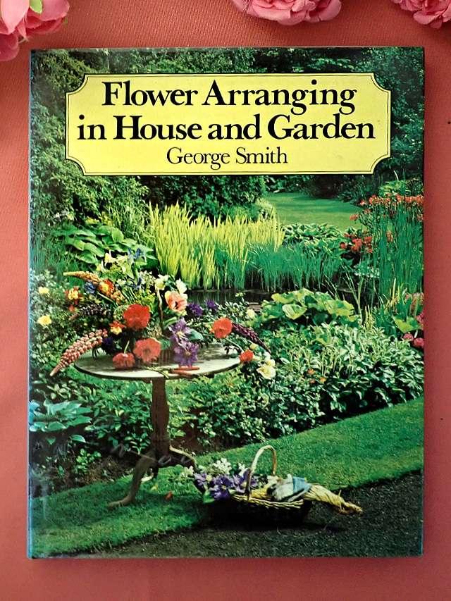 ＜英国ガーデニングＢＯＯＫ＞「Floweer Arranging in House and Garden」美しいお花たちをアレンジで楽しむ大判のハードカバーご本