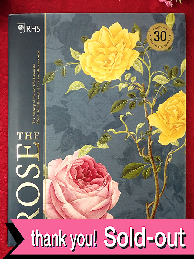 ＜RHS：英国王立園芸協会＞「THE ROSE」♪その名も「バラ」というタイトルのボタニカルアートの分厚いご本
