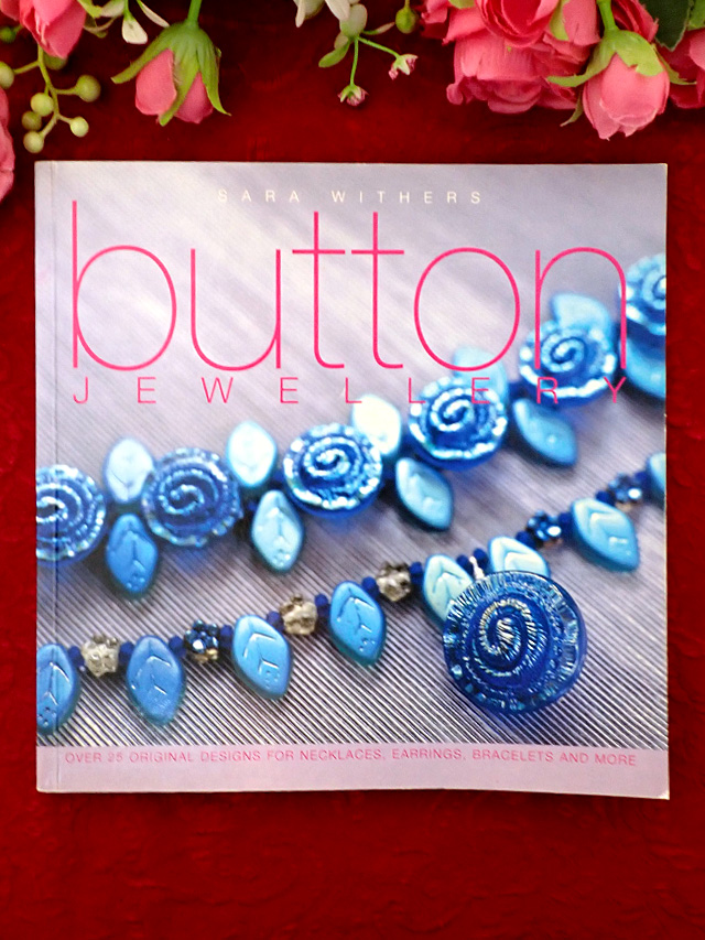 ＜英国クラフトＢＯＯＫ＞「button JEWELLERY」♪英国の素敵なボタンを使った美しいジュエリーの作り方のご本