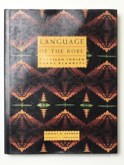【絶版 著者の直筆サイン入 新古洋書】BO-008 LANGUAGE OF THE ROBE / AMERICAN INDIAN TRADE BLANKETS ハードカバー