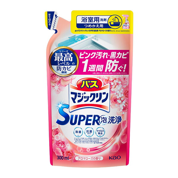 バスマジックリン　SUPER泡洗浄　アロマローズの香り　つめかえ用　300ml KO 花王