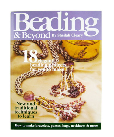 Beading & Beyond By Sheilah Cleary