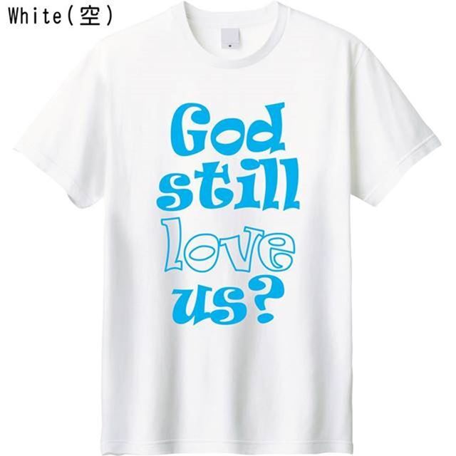 God still love us?Tシャツ