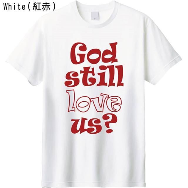 God still love us?Tシャツ