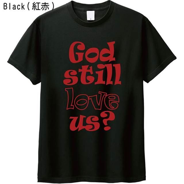God still love us?Tシャツ