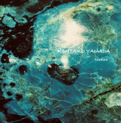 ＣＤ　Rentaro Yamada　「Ioakua」