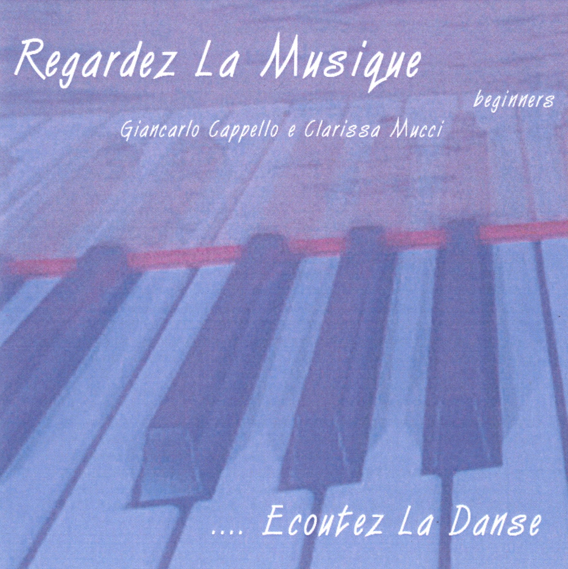 ジャンカルロ・カペロ Giancarlo Cappello | Regardez La Musique - Beginners | GC04C | (CD)