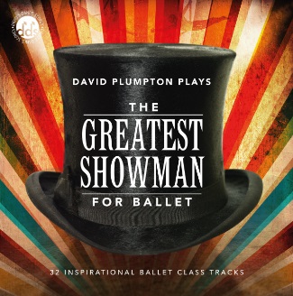 【35周年記念フェア】デヴィッド・プランプトン David Plumpton | The Greatest Showman for Ballet (CD)