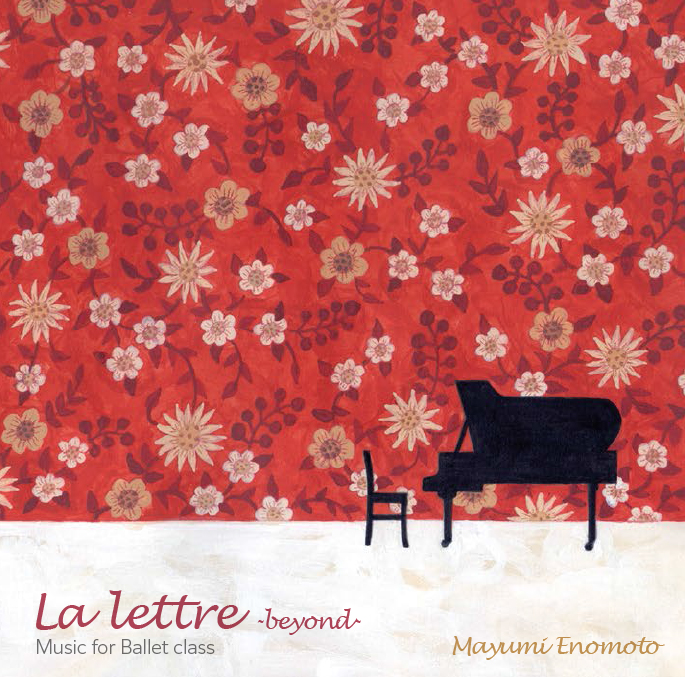 ラ・レットル ～ビヨンド～ La Lettre ~beyond~ Music for Ballet class (CD)