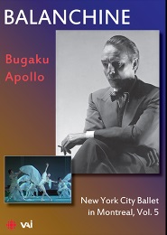 【期間限定DVD＆BDフェア】ジョージ・バランシン「ニューヨーク・シティ・バレエ・イン・モントリオール」Vol.5 (直輸入DVD)