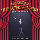 山西由実 Yumi YAMANISHI | Le Theatre de L'opera Music for Ballet Class (CD)