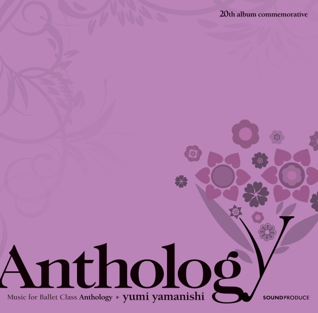 ANTHOLOGY Music for Ballet Class  yumi yamanishi(CD)