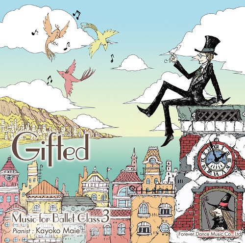 "Gifted"  Music for Ballet Class 3   真家香代子　Kayoko Maie （CD)