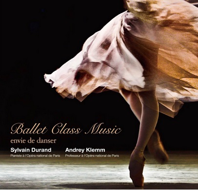 シルヴァン・デュラン Sylvain Durand | Ballet Class Music アンヴィ・ドゥ・ダンセ (CD)