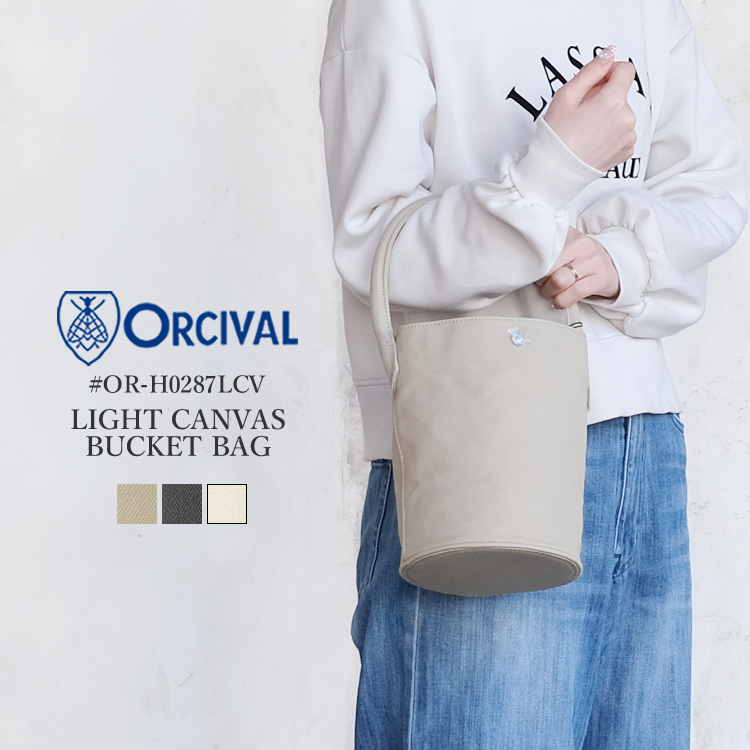 オーシバル オーチバル ライトキャンバス バケットバッグ レディース カバン ORCIVAL LIGHT CANVAS BUCKET BAG LADIES ライトベージュ／チャコールグレー／ホワイト ONEsize #OR-H0287LCV