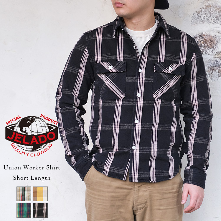 JELADO☆ネルシャツ☆ユニオンワーカーシャツ☆ショート丈 今年もネルシャツはショート丈が人気！？JELADO Union Worker