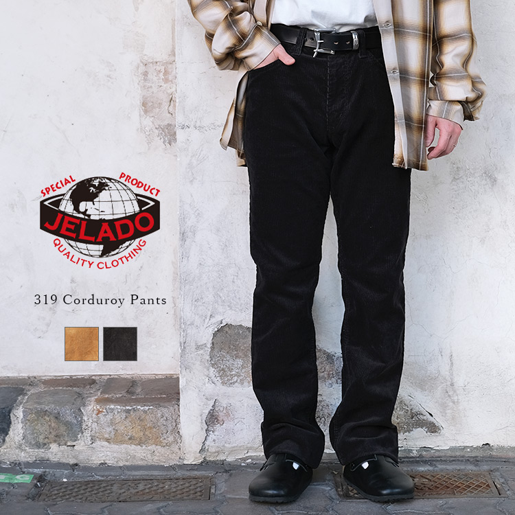 JELADO ジェラード JP02319 319 Corduroy Pants コーデュロイパンツ