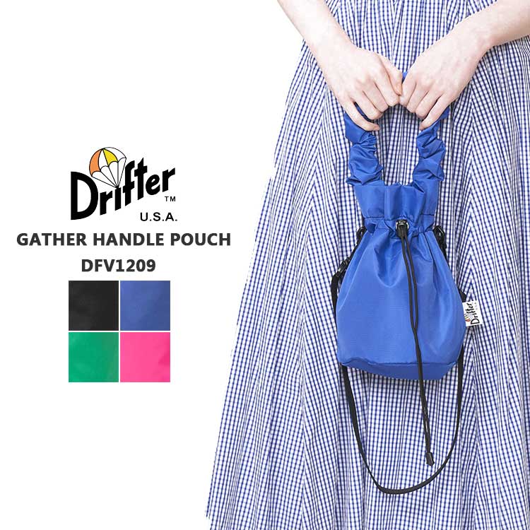 【メール便可】 ドリフター ギャザーハンドルポーチ レディース メンズ ショルダーバッグ トートバッグ ギャザー 巾着バッグ ブラック ブルー グリーン ピンク Drifter GATHER HANDLE POUCH DFV1209