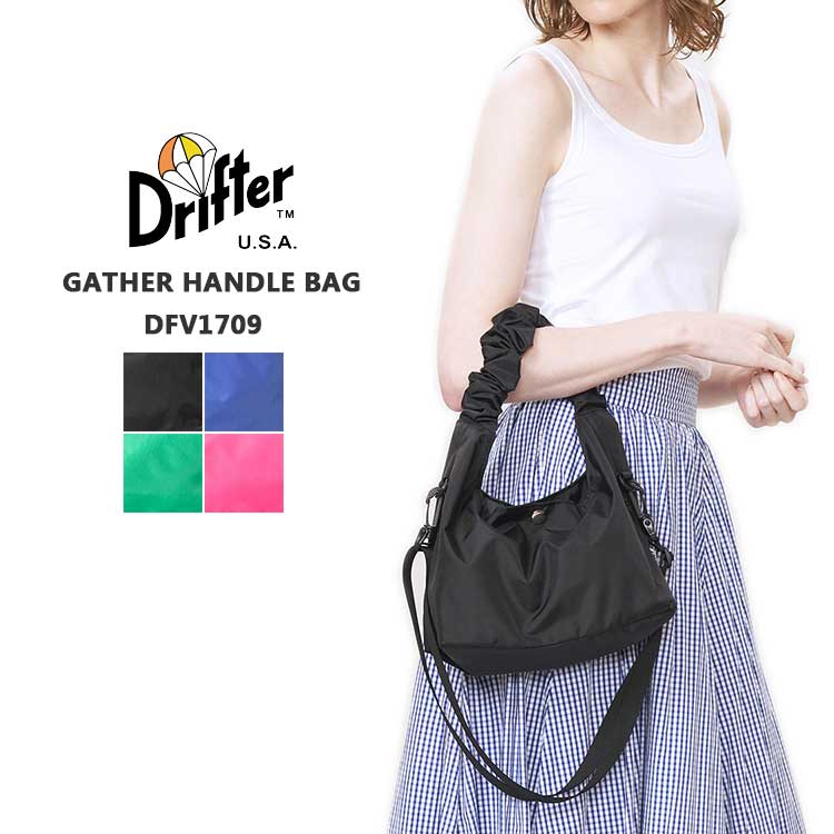 【メール便可】 ドリフター ギャザーハンドルバッグ レディース メンズ ショルダーバッグ トートバッグ ギャザー ブラック ブルー グリーン ピンク Drifter GATHER HANDLE BAG DFV1709