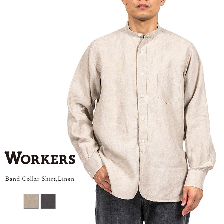 Workers ワーカーズ Band Collar Shirt バンドカラーシャツ Linen