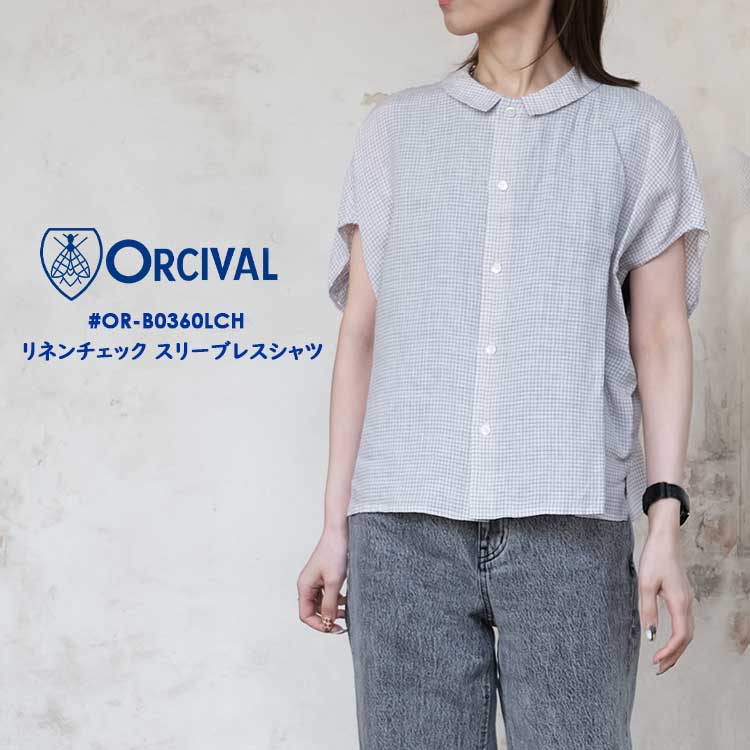 オーシバル オーチバル リネン チェック スリーブレスシャツ レディース トップス チェック柄 ホワイト トープ 2 ORCIVAL OR-B0360LCH