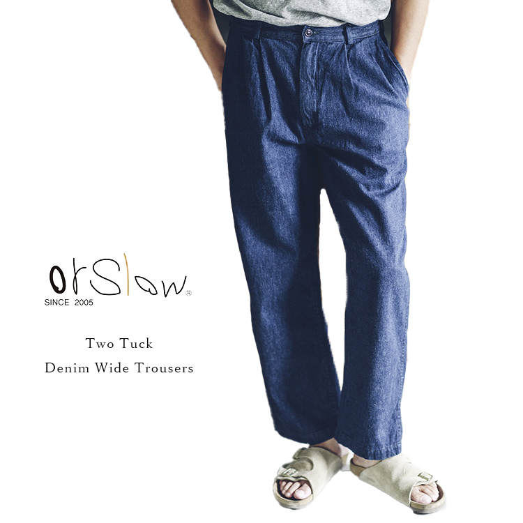 李*龍様 orSlow オアスロウ Two Tuck Wide Trousers UNISEX】orSlow[オアスロウ] TWO TUCK WIDE TROUSERS 03