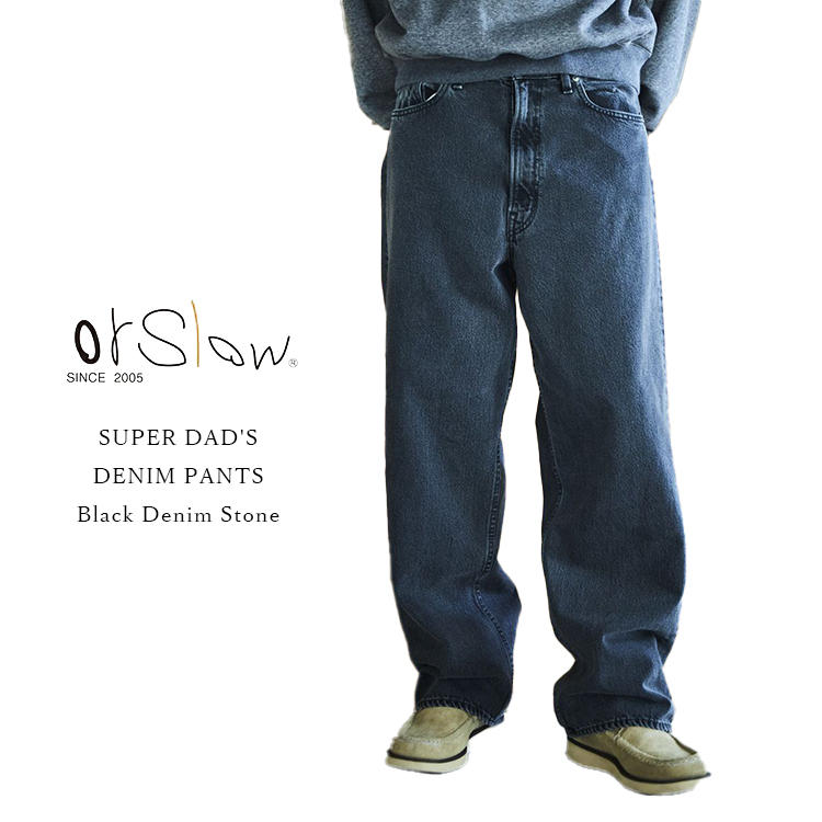 交換往復送料無料】orSlow オアスロウ 01-1100W-D61S Super DAD'S