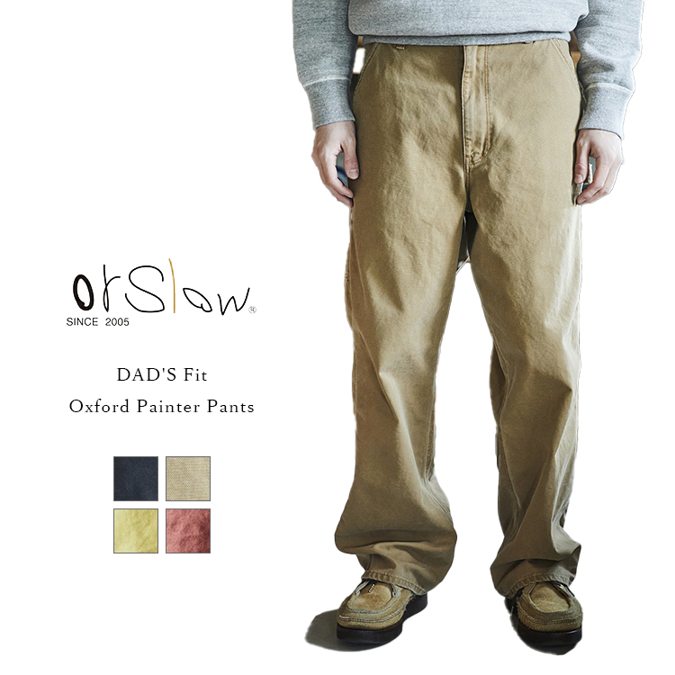orSlow オアスロウ 01-5328 DAD'S Fit Oxford Painter Pants ダッズ