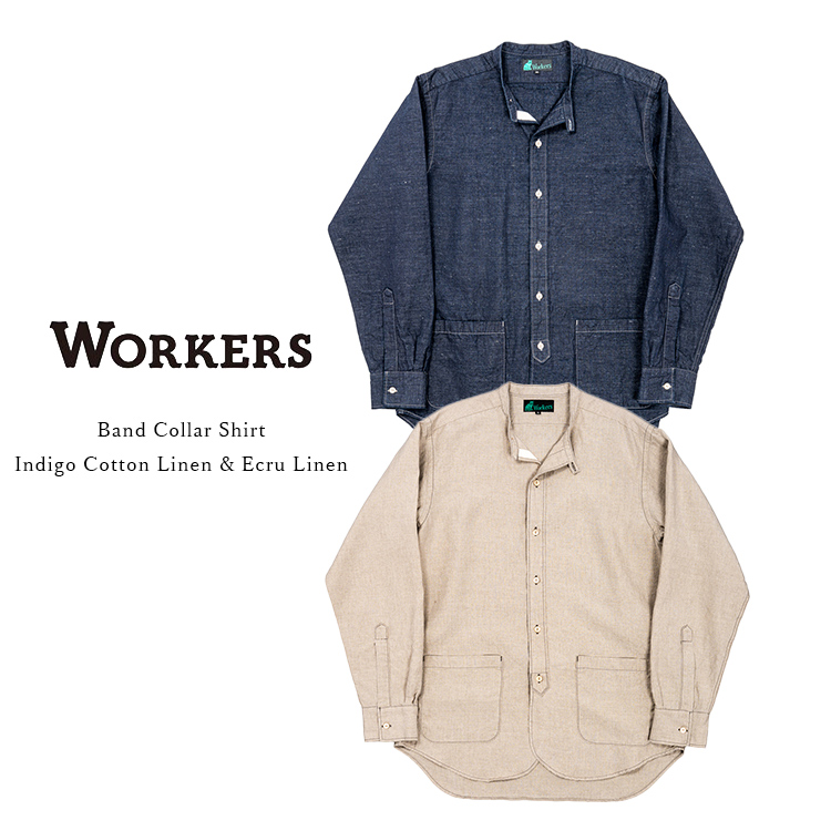 Workers ワーカーズ Band Collar Shirt バンドカラーシャツ リネン コットン 長袖 日本製 メンズ 〔FL〕
