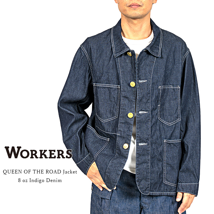 Workers ワーカーズ QUEEN OF THE ROAD Jacket クイーンオブザロードジャケット 8oz Indigo Denim 8オンス インディゴデニム コットン 日本製 メンズ 〔FL〕