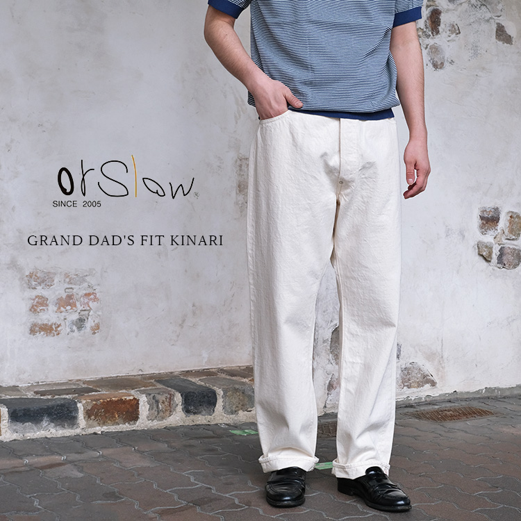 orSlow オアスロウ 01-1011-66 GRAND DAD'S FIT KINARI グランド ダッドフィット デニムパンツ 生成り セルビッチ デニム コットン 日本製 〔FL〕