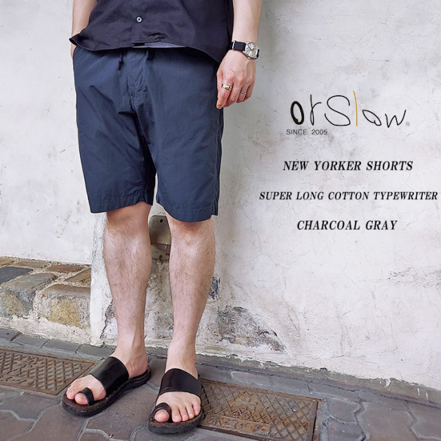 orSlow オアスロウ 03-7022 NEW YORKER SHORTS ニューヨーカーショーツ ショートパンツ コットン チャコールグレー ユニセックス 日本製 〔FL〕