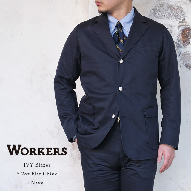 Workers ワーカーズ IVY BLAZER アイビーブレザー 8.2 oz Flat Chino Navy チノクロス ネイビー コットン 日本製 メンズ 〔FL〕