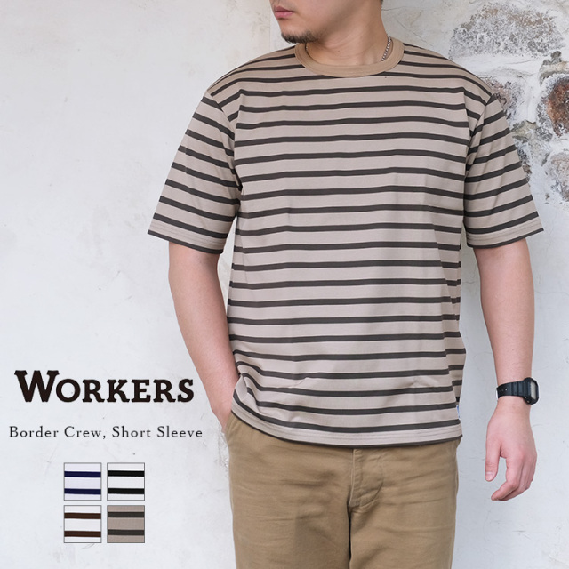 Workers ワーカーズ Border Crew Short Sleeve ボーダークルーネック ショートスリーブ Tシャツ コットン メンズ 〔FL〕