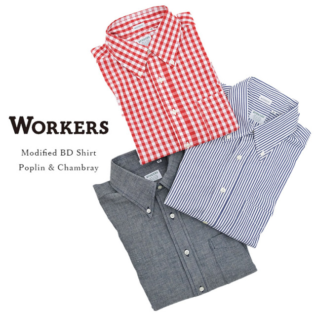 Workers ワーカーズ Modified Button Down Shirt モディファイド ボタンダウンシャツ ストライプ チェック ポプリン シャンブレー メンズ 〔FL〕