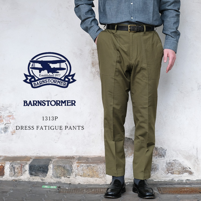 BARNSTORMER バーンストーマー 1313P DRESS FATIGUE PANTS