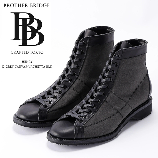 BROTHER BRIDGE ブラザーブリッジ HENRY ヘンリー D.GREY CANVAS/VACHETTA BLK キャンバス バケッタレザー ブーツ 革靴 グッドイヤー製法 浅草 メンズ