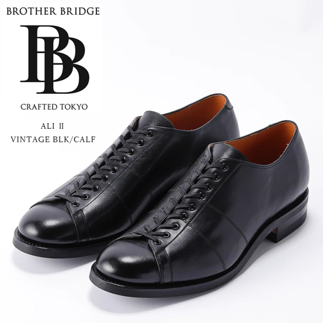 BROTHER BRIDGE ブラザーブリッジ ALI II アリ ツー VINTAGE BLK/CALF ヴィンテージブラックカーフ カーフレザー 牛革 本革 レースアップ ブラック 浅草 日本製 メンズ