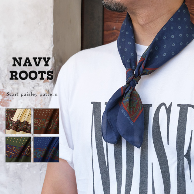 【メール便可】NAVY ROOTS ネイビールーツ Scarf paisley pattern スカーフ ペイズリーパターン コットン シルク 日本製 メンズ 〔FL〕
