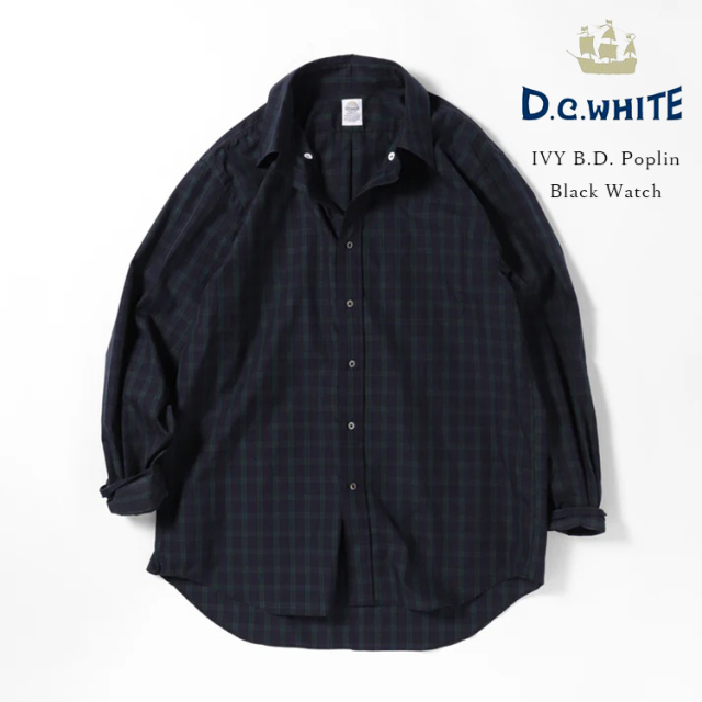D.C.WHITE ディーシーホワイト IVY B.D.Poplin アイビーBDシャツ ポプリン Black Watch ブラックウォッチ ボタンダウン コットン アイビー トラッド アメトラ 日本製 メンズ 〔FL〕