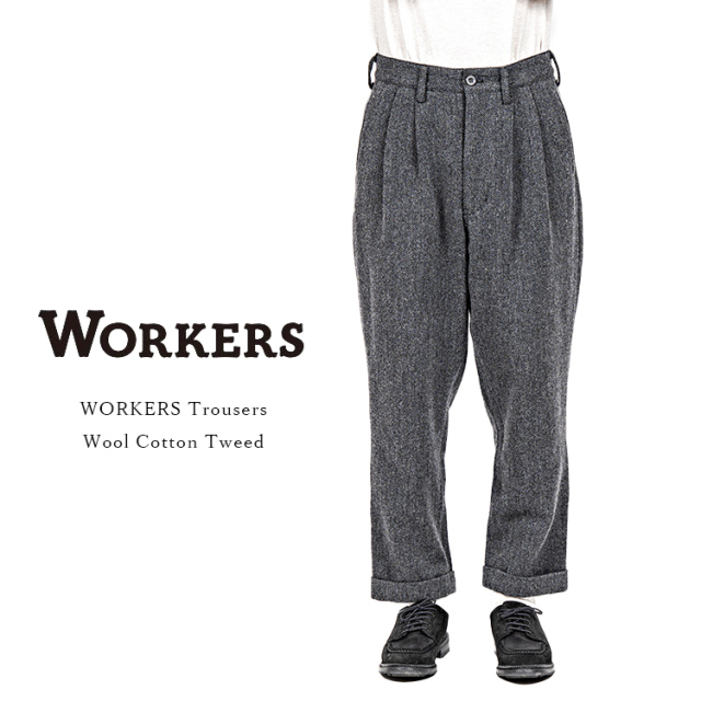 Workers ワーカーズ WORKERS Trousers ワーカーズトラウザー Wool Cotton Tweed ウールコットン ツイード 日本製 メンズ 〔FL〕