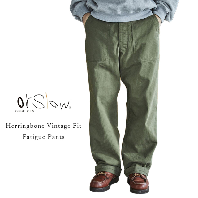 【交換往復送料無料】 orSlow オアスロウ 03-V5002-76 Herringbone Vintage Fit Fatigue Pants ヘリンボーン ヴィンテージフィット ファティーグパンツ ミリタリー ベイカー コットン 日本製 メンズ 〔FL〕