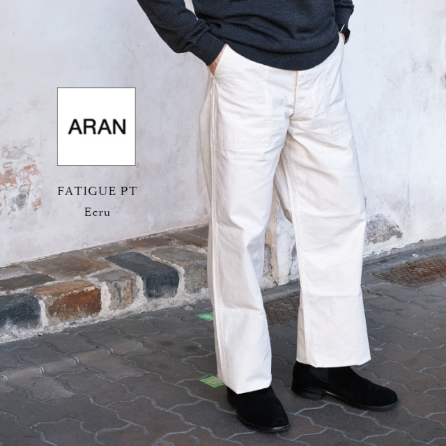 ARAN アラン FATIGUE PT ファティーグパンツ Ecru エクリュ バックサテン ベイカーパンツ ミリタリー 軍パン コットン 日本製 〔FL〕