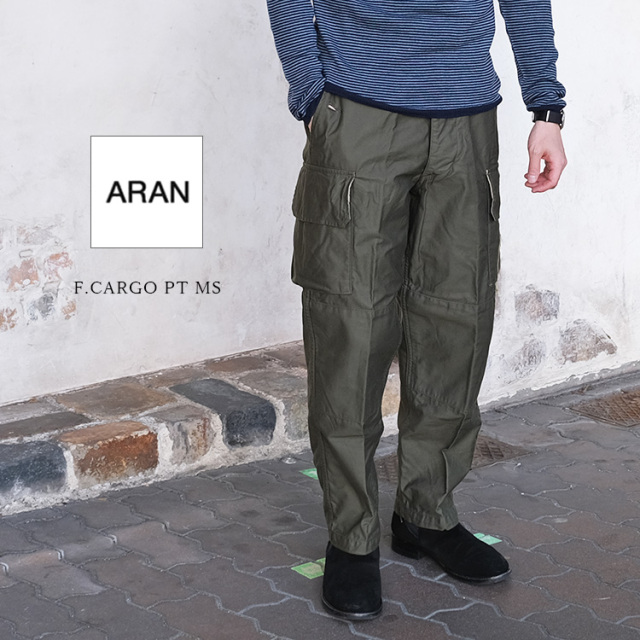 ARAN アラン F.CARGO PT MS カーゴパンツ Army Green アーミーグリーン